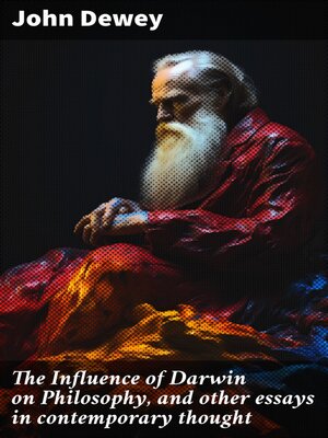cover image of The Influence of Darwin on Philosophy, and other essays in contemporary thought